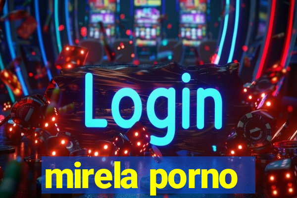 mirela porno